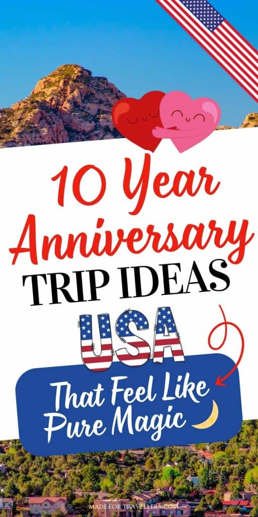 10 year anniversary trip ideas