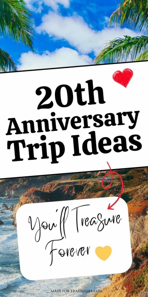 20th anniversary Trip ideas