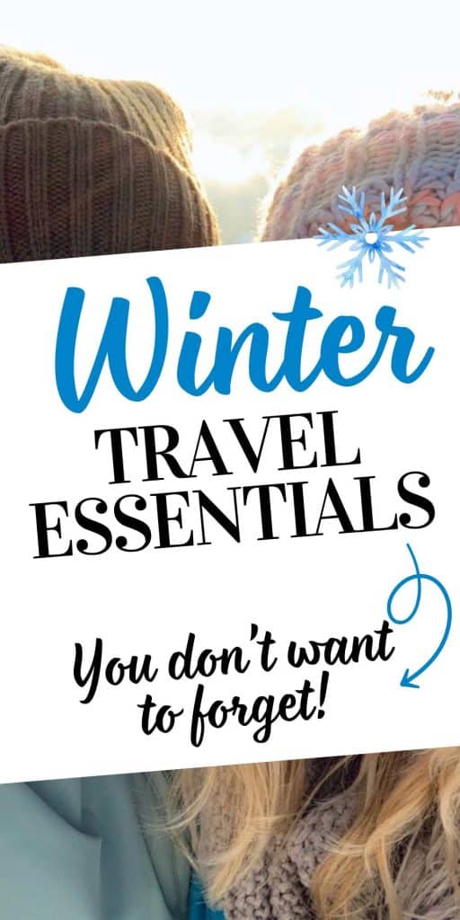 Winter travel essentials you don't want to forget