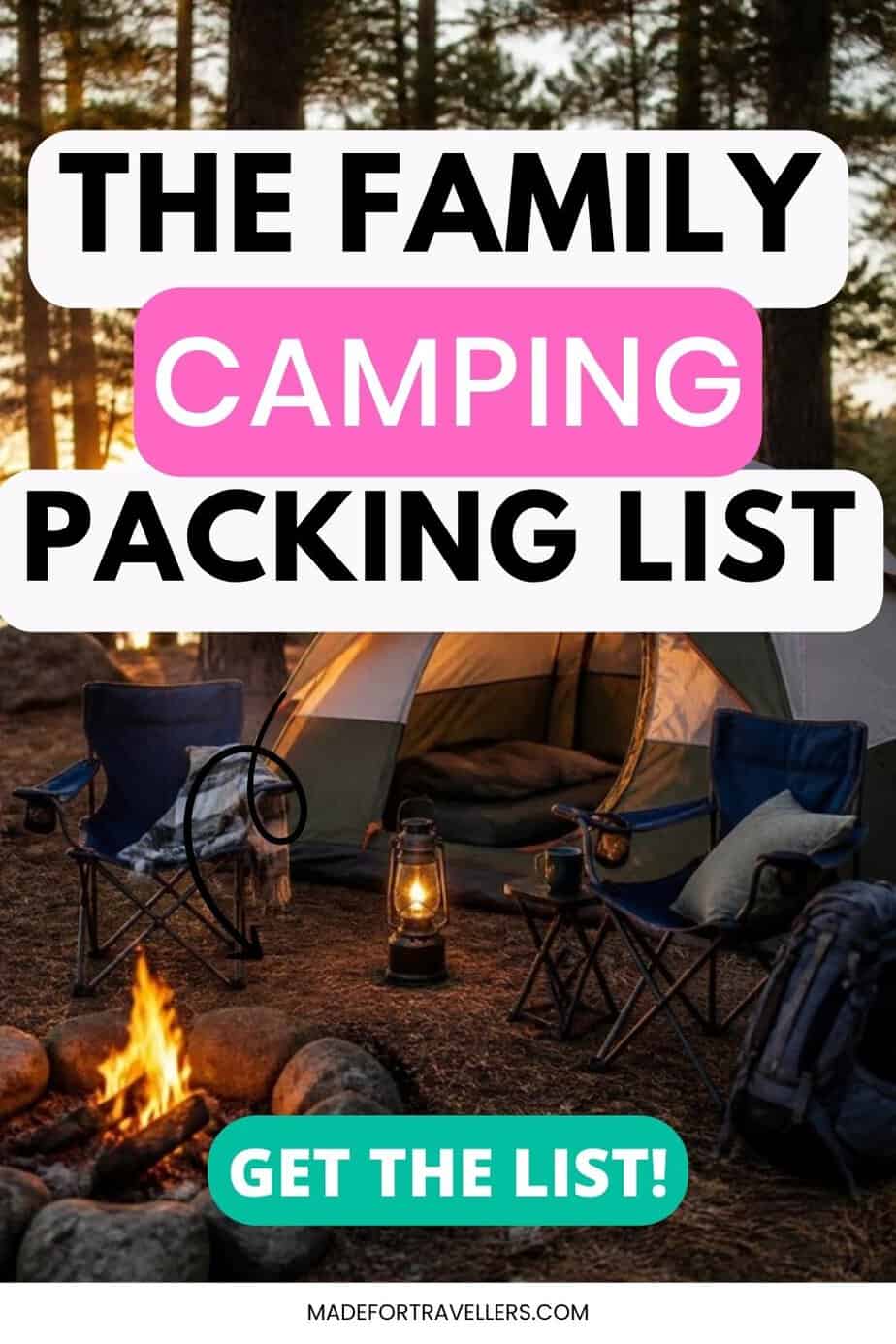 Family tent campsite in a pine forest at sunset with camping chairs, a lantern and a campfire, with text overlay: The Family Camping Packing List, Get the List